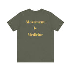 Movement Is Medicine Tee — Inspirational Fitness & Wellness Shirt