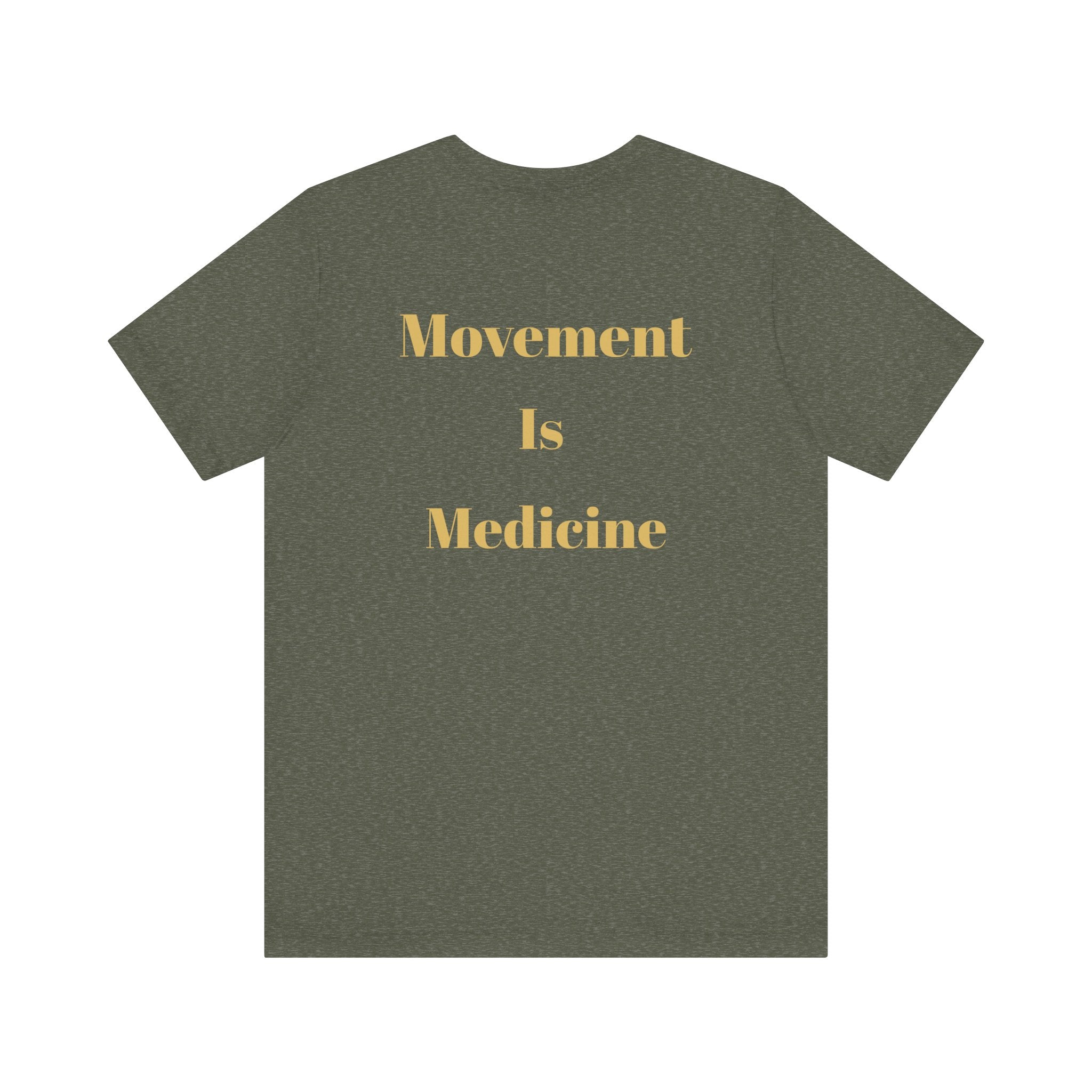 Movement Is Medicine Tee — Inspirational Fitness & Wellness Shirt