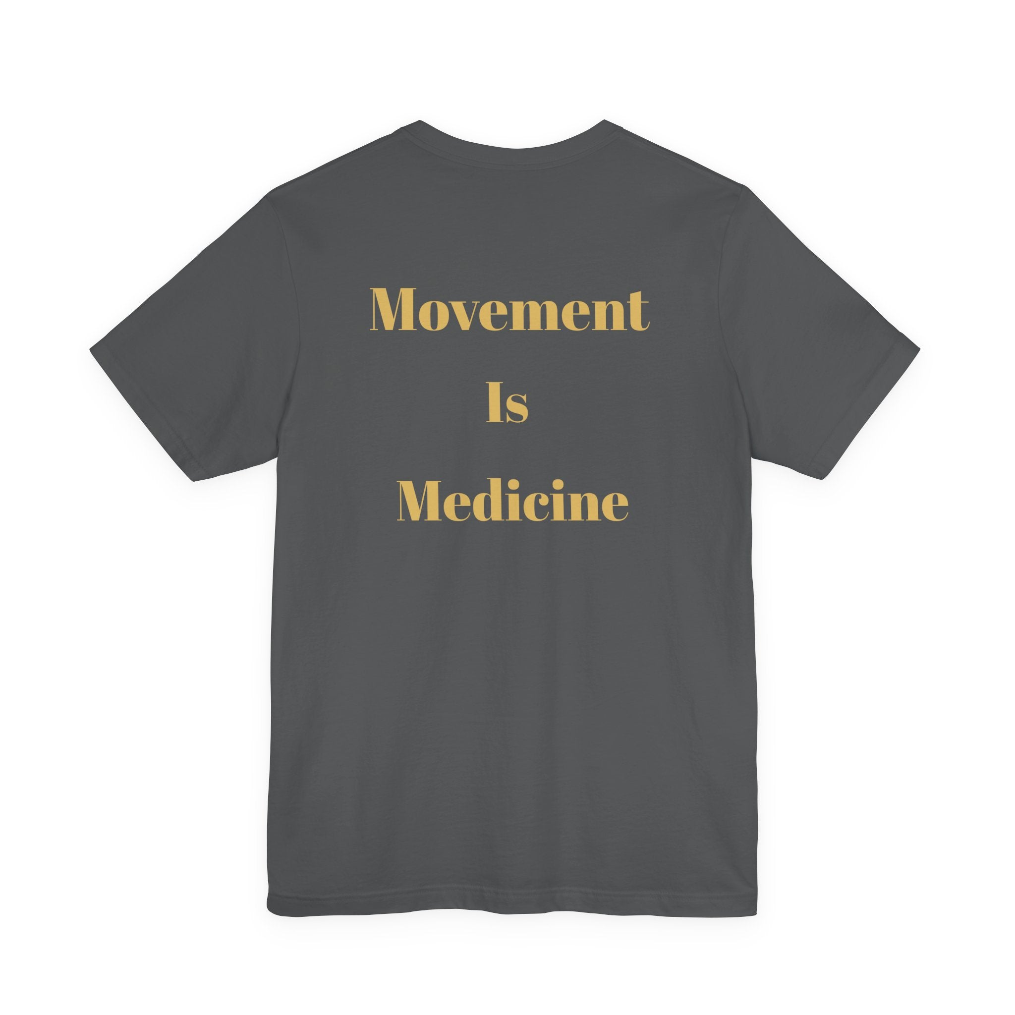 Movement Is Medicine Tee — Inspirational Fitness & Wellness Shirt