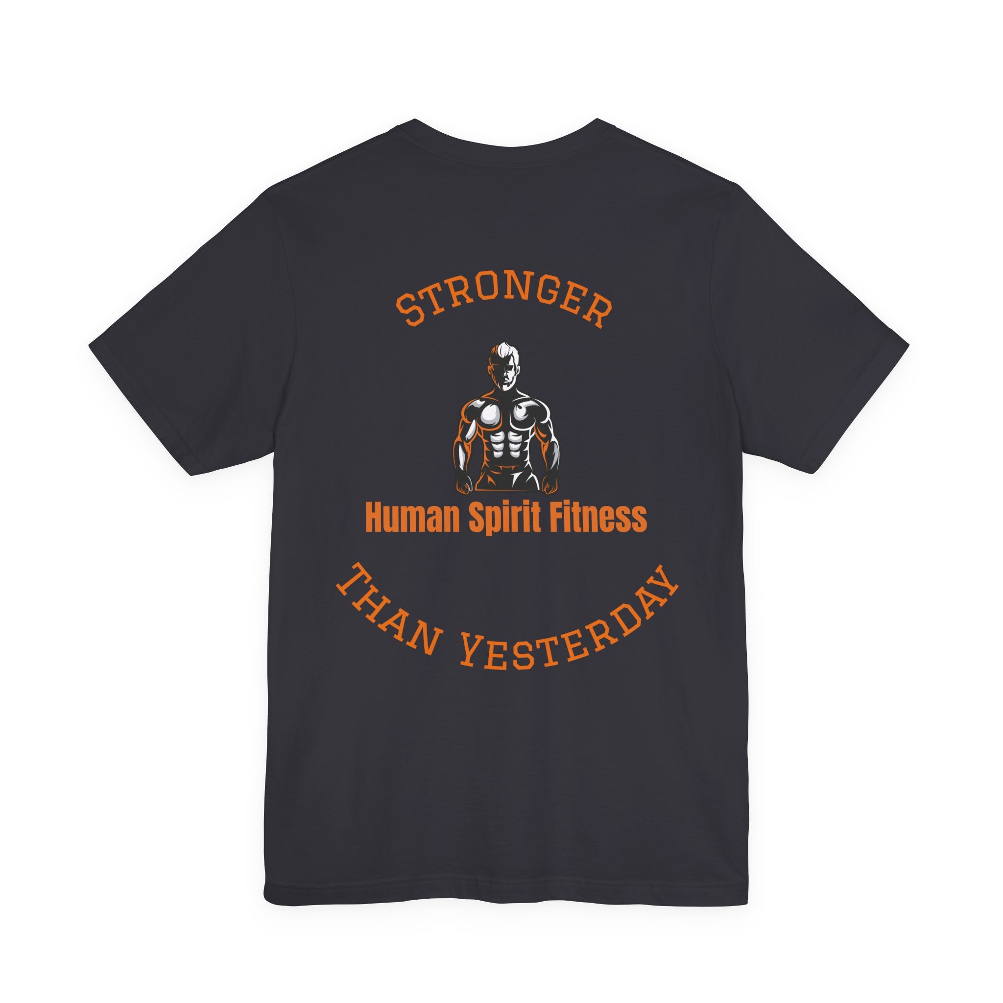 Fitness T-Shirt — "Human Spirit Fitness" with Muscular Figure & “Stronger Than Yesterday” Back Design