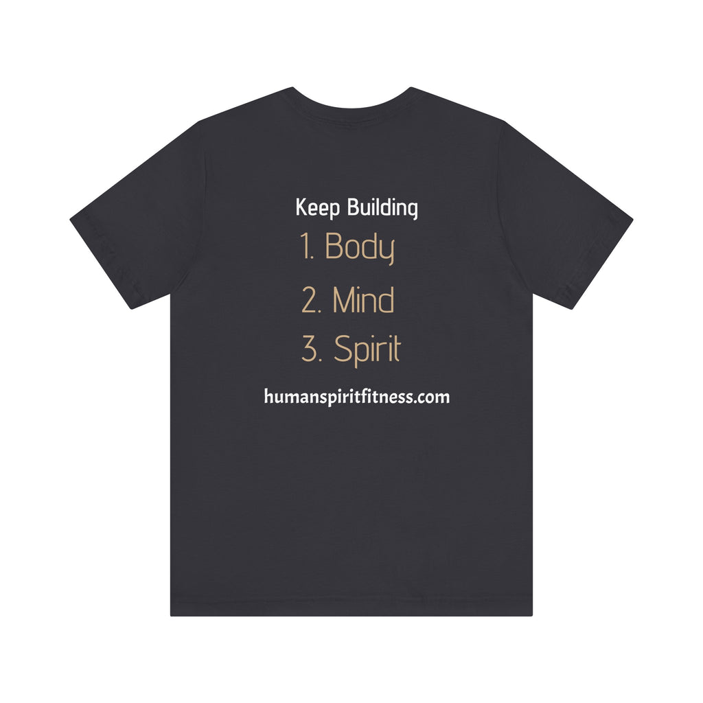 Human Spirit Fitness Unisex Tee - Body Mind Spirit Empowerment Shirt