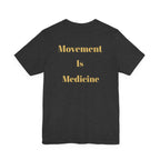 Movement Is Medicine Tee — Inspirational Fitness & Wellness Shirt