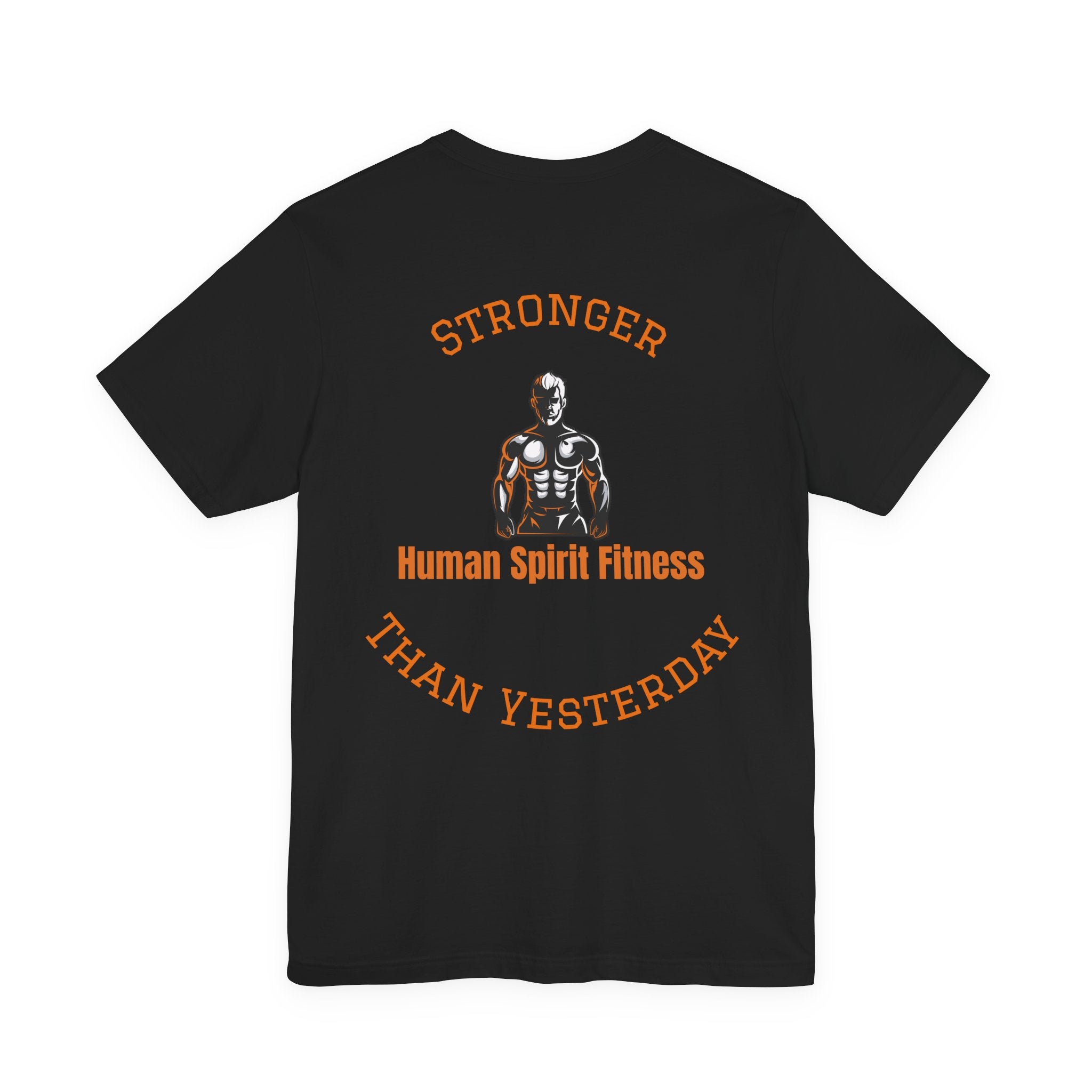 Fitness T-Shirt — "Human Spirit Fitness" with Muscular Figure & “Stronger Than Yesterday” Back Design