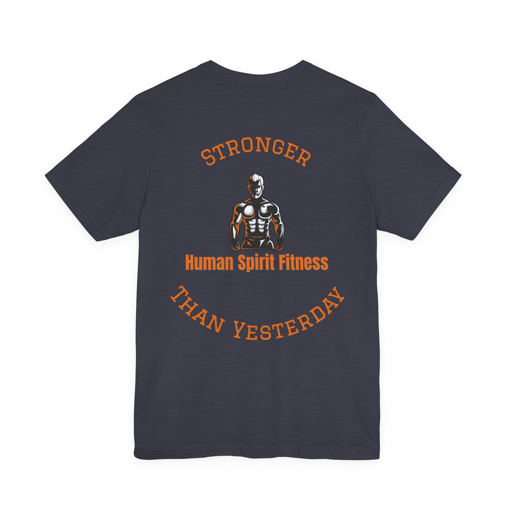 Fitness T-Shirt — "Human Spirit Fitness" with Muscular Figure & “Stronger Than Yesterday” Back Design