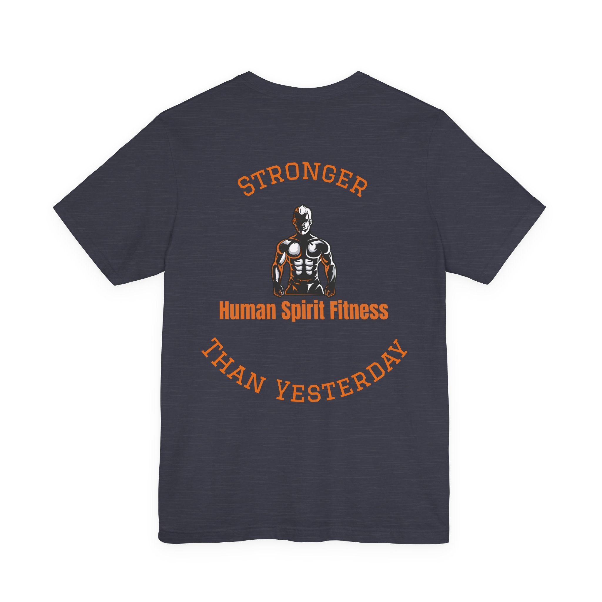Fitness T-Shirt — "Human Spirit Fitness" with Muscular Figure & “Stronger Than Yesterday” Back Design