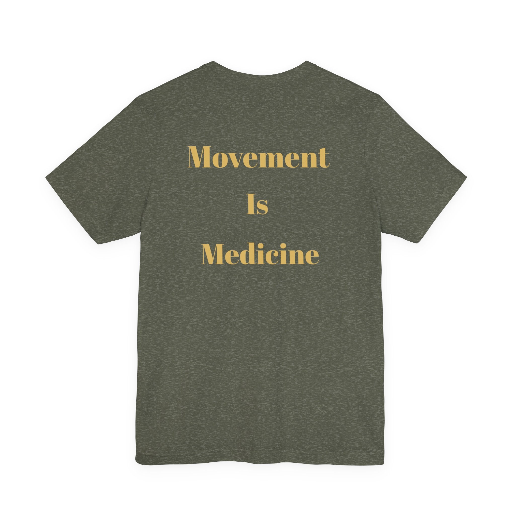 Movement Is Medicine Tee — Inspirational Fitness & Wellness Shirt