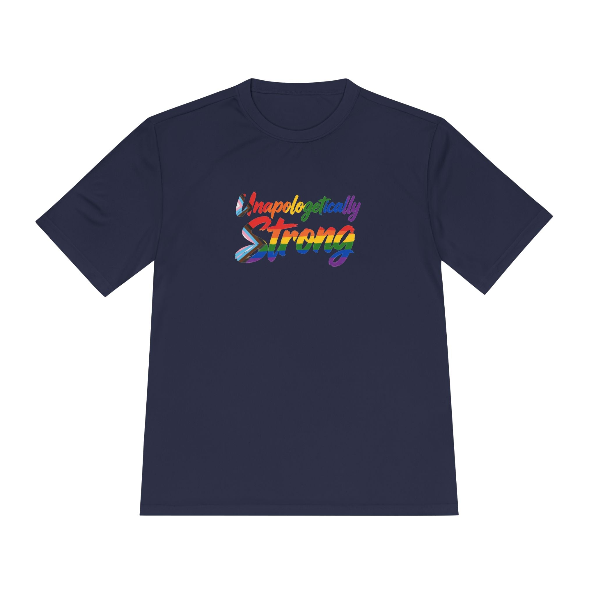 Unapologetically Strong Moisture-Wicking Tee — Rainbow Pride Fitness Shirt
