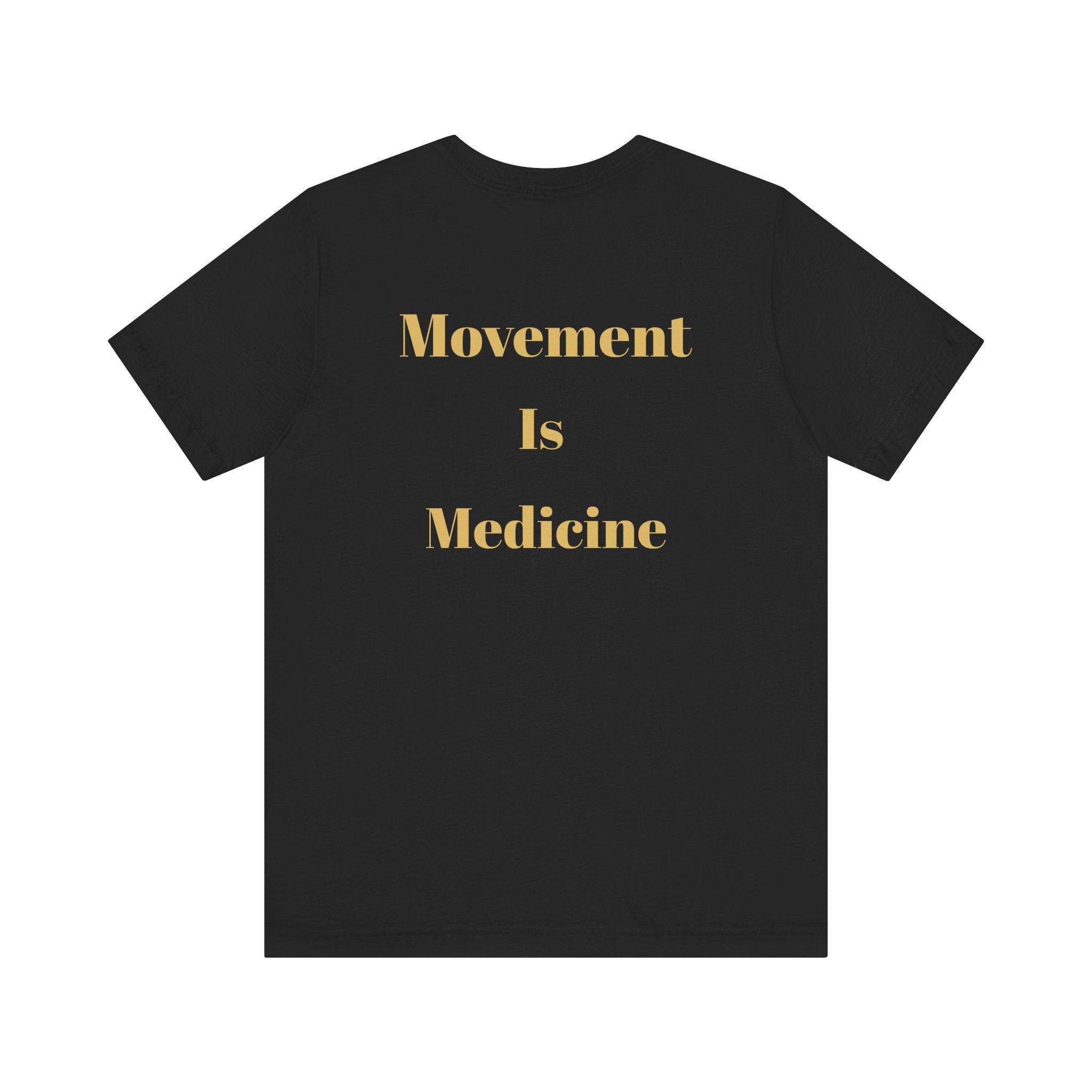 Movement Is Medicine Tee — Inspirational Fitness & Wellness Shirt